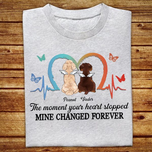 The Moment Your Heart Stopped Mine Changed Forever Dog Personalized Shirt, Personalized Gift for Dog Lovers, Dog Dad, Dog Mom - TS276PS02 Online Sale